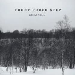 Front Porch Step - Whole Again (2014, Pure Noise Records)