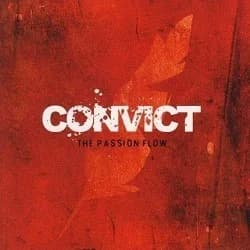 Convict - The Passion Flow (2006, I Scream Records)