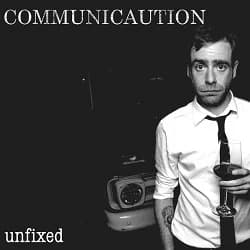 Communicaution - Unfixed (2014, Flix Records)