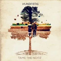 Hundreds - Tame the Noise (2015, Sinnbus)