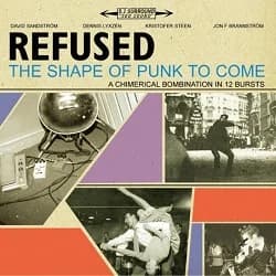 Refused - The Shape of Punk to Come: A Chimerical Bombination in 12 Bursts (1998, Burning Heart Records/Epitaph Records)