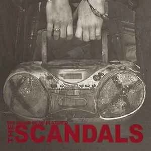 The Scandals - The Sound of Your Stereo (2015, Gunner Records)