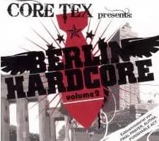 V/A – Core Tex presents: Berlin Hardcore Vol. 2 (2007, CoreTex Records/Mad Mob Records)