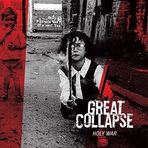 Great Collapse - Holy War (2015, End Hits Records)