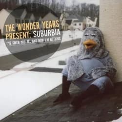 The Wonder Years - Suburbia: I've Given You All and Now I'm Nothing (2011, Hopeless Records)