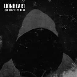 Lionheart - Love Don't Live Here (2016, Beatdown Hardwear)