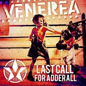 Venerea - Last Call For Adderall (2016, Destiny Records)