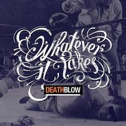 Whatever It Takes - Deathblow (2016, Beatdown Hardwear)