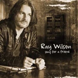 Ray Wilson - Song for a Friend (2016, Jaggy D/Soulfood)