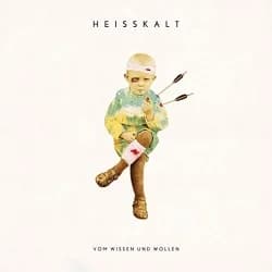 Heisskalt - Vom Wissen und Wollen (2016, Department Musik/Sony)