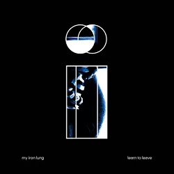 My Iron Lung - Learn to Leave (2016, Pure Noise Records)