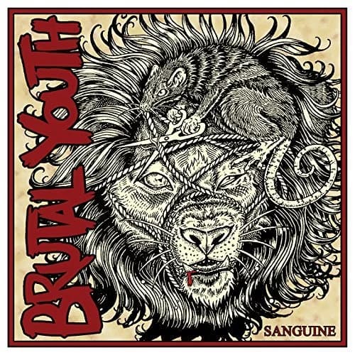 Brutal Youth - Sanguine (2016/2017, Stomp Records/Gunner Records)