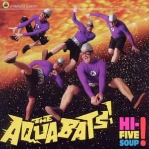 The Aquabats - Hi-Five Soup! (2011, Fearless Records)