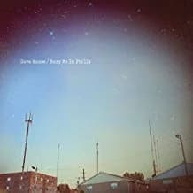 Dave Hause - Bury Me In Philly (2017, Warner)