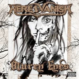 Here I Vanish - Blurry Eyes (2017, Radio Moon Records)