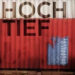 Hoch/Tief - Detroit → Stuttgart (2017, Arctic Rodeo Recordings)