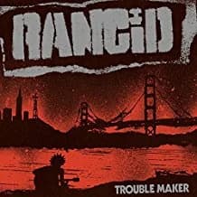Rancid - Trouble Maker (2017, Hellcat)