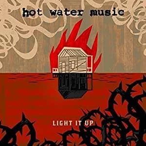 Hot Water Music - Light It Up (2017, Rise Records)