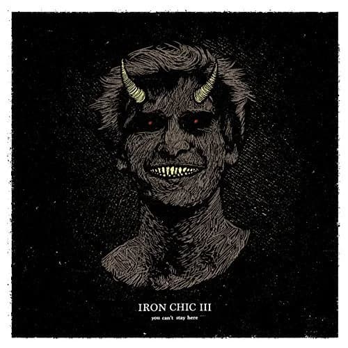 Iron Chic - You Can't Stay Here (2017, SideOneDummy)