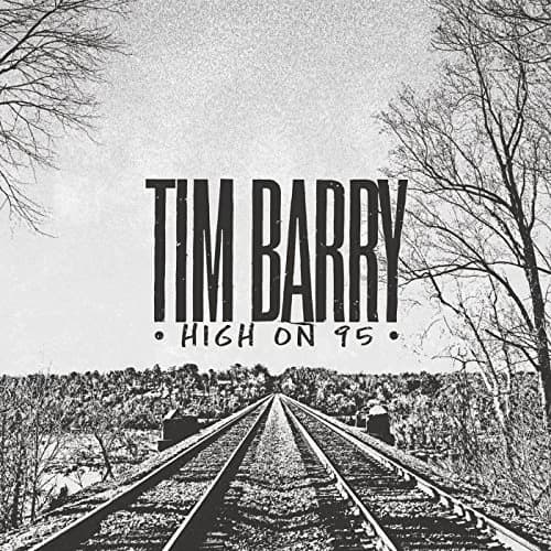 Tim Barry - High On 95 (2017, Chunksaah Records)