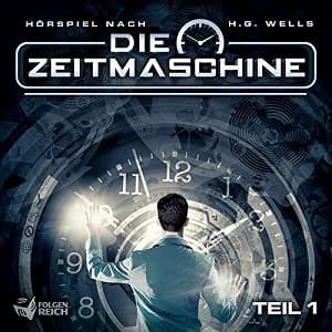 Hörspiel-Review: Die Zeitmaschine (2017, Folgenreich)