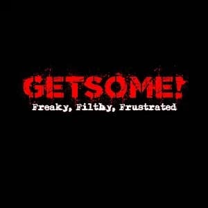 Get Some! - Freaky, Filthy, Frustrated (2018, WTF Records)