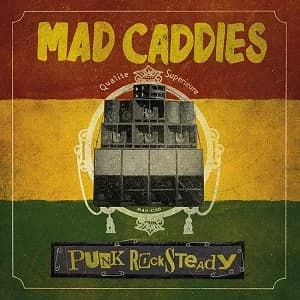Mad Caddies: Punk-Rock goes Reggae