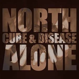 North Alone - Cure & Disease (2015, Country Bumpkin Records)
