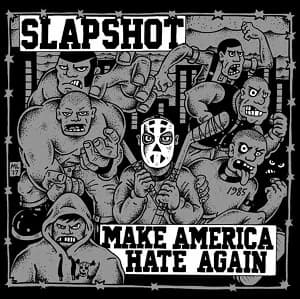 Slapshot - Make America Hate Again (2018, Bridge Nine Records)