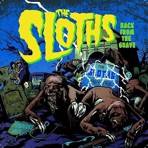 The Sloths - Back From the Grave (2015/2018, Burger Records/Eternal Sound Records)