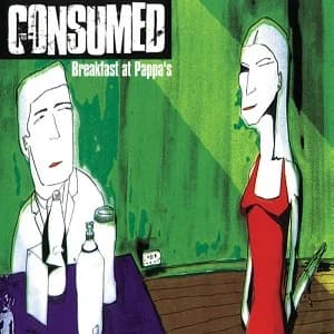 Consumed - Breakfast at Pappa's (1998, Fat Wreck)
