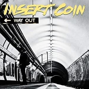 Insert Coin - Way Out (2018, Uncle M)