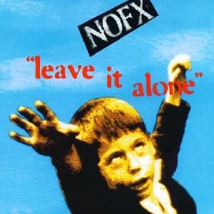 NOFX - Leave It Alone (1995, Epitaph Records/Out Of Step)