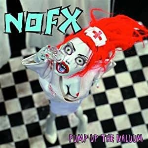 NOFX - Pump Up the Valuum (2000, Epitaph Records)