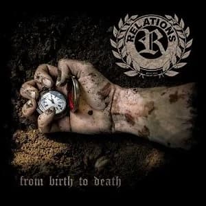 Relations - From Birth to Death (2018, Dedication Records/Soulfood)
