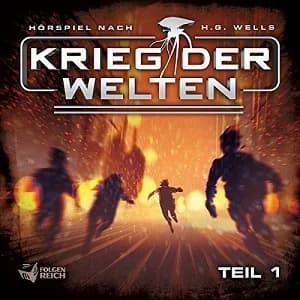 Hörspiel-Review: Krieg der Welten (2018, Folgenreich)
