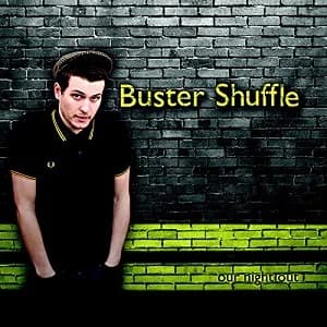 Buster Shuffle - Our Night Out (2009/2011, Working Week Records/People Like You Records)