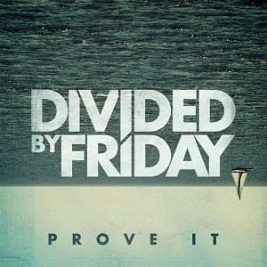 Divided By Friday - Prove It (2011, Hopeless Records)