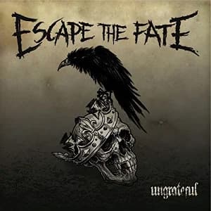 Escape the Fate - Ungrateful (2013, Eleven Seven Music)