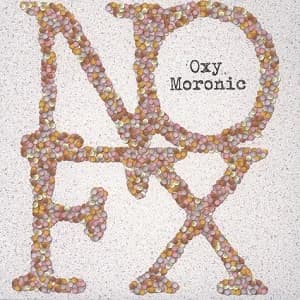 NOFX - Oxy Moronic (2016, Fat Wreck)