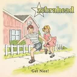 Zebrahead - Get Nice! (2011, Niji)