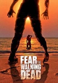 Fear the Walking Dead (Season 2.2) (USA 2016)