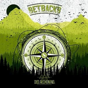 Setbacks - DED.Reckoning. (2019, Morning Wood Records)