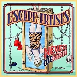 Escape Artists - Never Die Again (2019, SBÄM Records/Viennatmosphere)