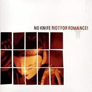 No Knife - Riot for Romance (2002, Day After Records)