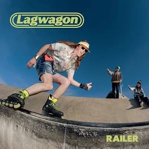 Lagwagon - Railer (2019, Fat Wreck)
