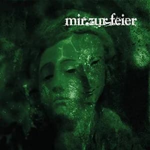 Mir zur Feier - Mir zur Feier (2019, Noizgate Records)