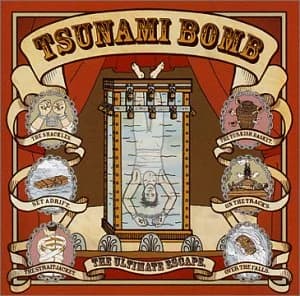 Tsunami Bomb - The Ultimate Escape (2002, Kung Fu Records)