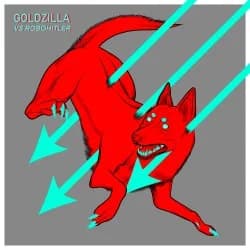 Goldzilla - Goldzilla vs Robohitler (2019, DIY)