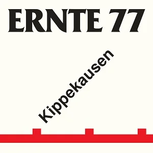 Ernte 77 - Kippekausen (2019, Astroholz Records)